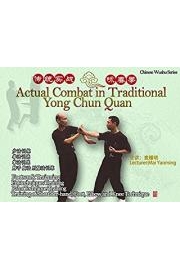 Actual Combat in Traditional Yong Chun Quan poster