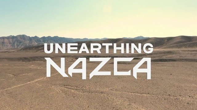 Watch Unearthing Nazca Online