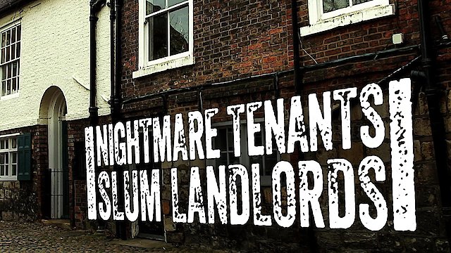 Watch Nightmare Tenants, Slum Landlords Online