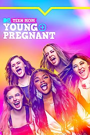 Teen Mom: Young + Pregnant