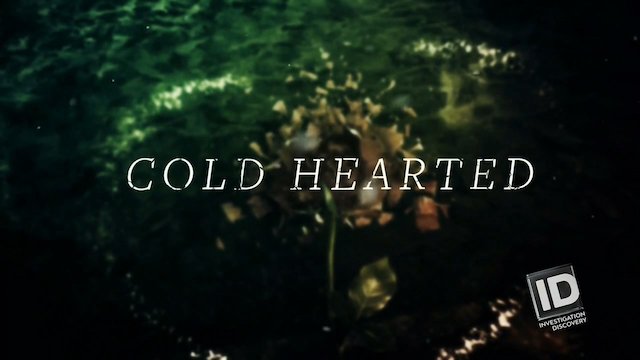 Watch Cold Hearted Online