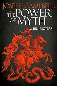 Joseph Campbell and The Power of Myth with Bill Moyers