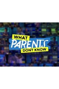 What Parents Don't Know