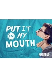 Put It In My Mouth poster