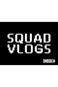 Squad Vlogs