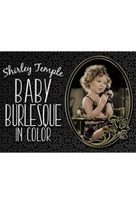 Shirley Temple Baby Burlesque (in Color)