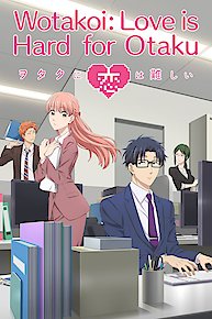 Wotakoi: Love is Hard for Otaku