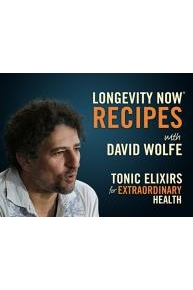 Longevity Now Recipes with David Wolfe