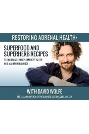 Restoring Adrenal Health with David Wolfe poster