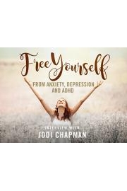Free Yourself From Anxiety, Depression and ADHD Interview With Jodi Chapman poster