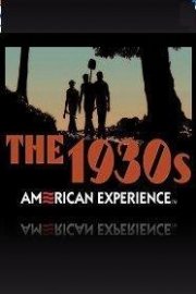American Experience: The 1930s poster