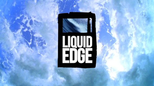 Watch Liquid Edge Online