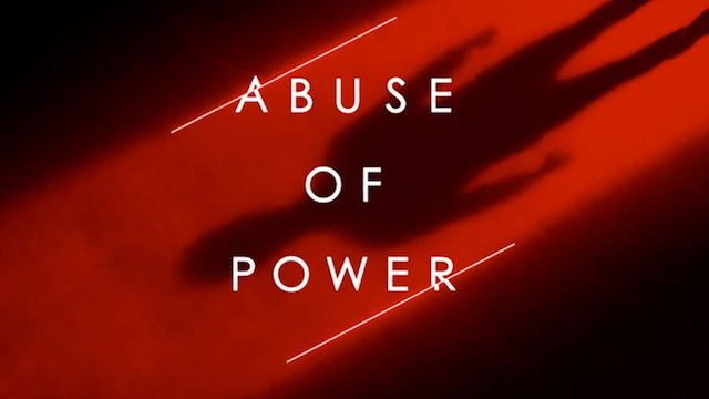 Watch Abuse of Power Online