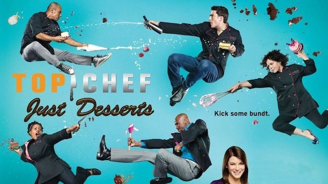 Watch Top Chef: Just Desserts Online