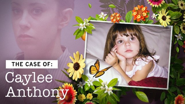 Watch The Case of: Caylee Anthony Online
