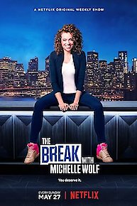 The Break With Michelle Wolf
