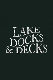 Lakes Docks and Decks poster