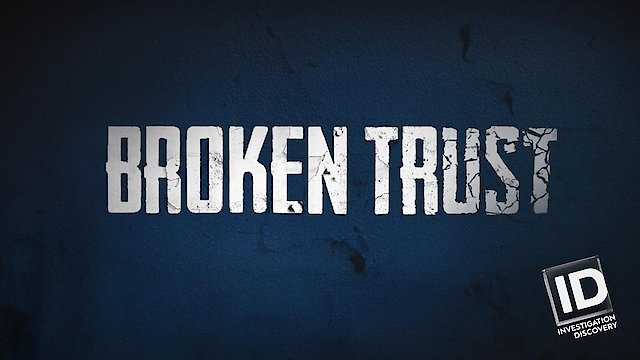 Watch Broken Trust Online