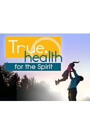 True.Health for the Spirit poster