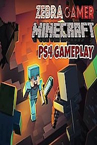 PS4 Gameplay Minecraft - Zebra Gamer