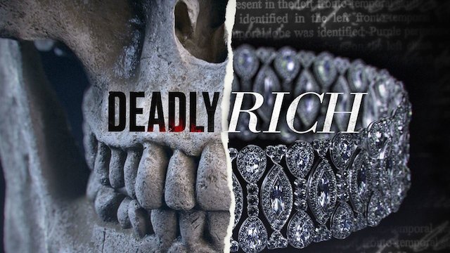 Watch Deadly Rich Online