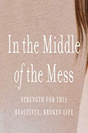 In the Middle of the Mess poster