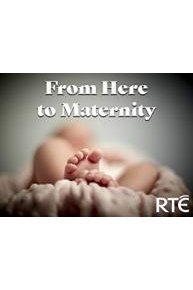 From Here to Maternity