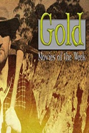 Gold: Movies of the Week poster
