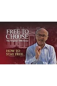 Free To Choose - The Original 1980 TV Series