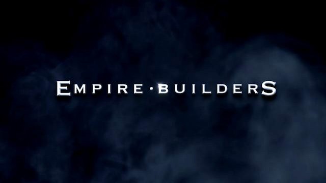 Watch Empire Builders Online