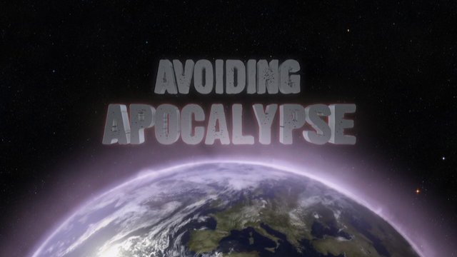 Watch Avoiding Apocalypse Online