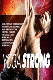 Yoga Strong: Complete Power Yoga Conditioning For Weight Loss, Lean Muscle Mass, Mobility, and Core Strength - Made For poster
