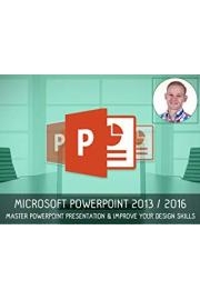 Microsoft Powerpoint 2013/2016 - Master PowerPoint Presentation & Improve Your Design Skills poster
