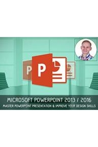 Microsoft Powerpoint 2013/2016 - Master PowerPoint Presentation & Improve Your Design Skills