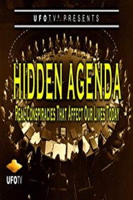 Hidden Agenda - Real Conspiracies that Affect Our Lives Today
