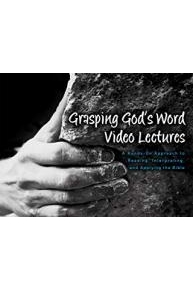 Grasping God's Word Video Lectures