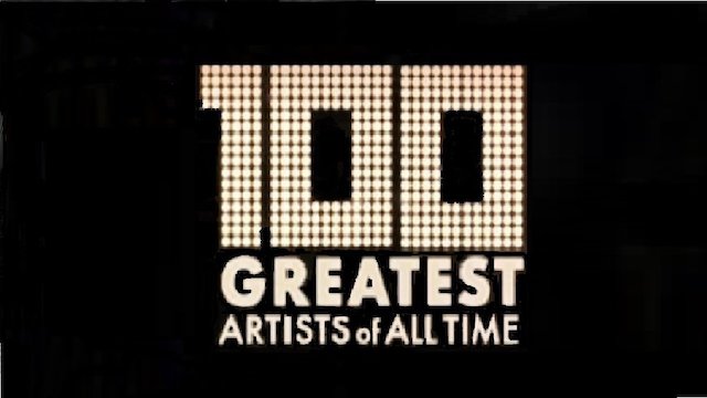 Watch 100 Greatest Artists of All Time Online