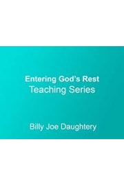 Entering Gods Rest Teaching Series with Billy Joe Daughtery poster