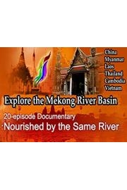 Explore the Lancong-Mekong River Basin - Nourished by the RIver poster