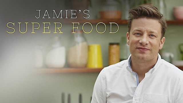 Watch Jamie's Super Food Online