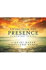 Living from the Presence Teaching Series with Heidi Baker and Rolland Baker poster