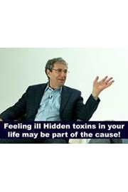 Feeling ill Hidden toxins in your life may be part of the cause! poster
