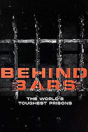 Behind Bars: The World's Toughest Prisons poster