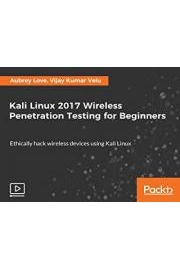 Kali Linux 2017 Wireless Penetration Testing for Beginners poster