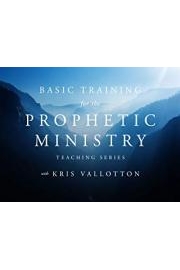 Basic Training for the Prophetic Ministry Teaching Series with Kris Vallotton poster