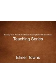 Releasing God's Power In Your Ministry Teaching Series With Elmer Towns poster