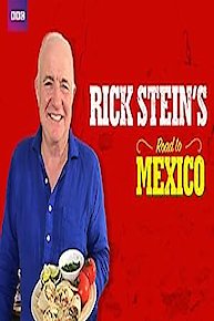 Rick Stein's Road To Mexico