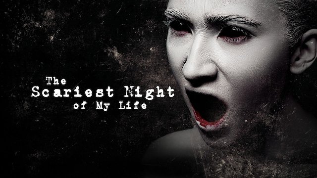 Watch Scariest Night of My Life Online