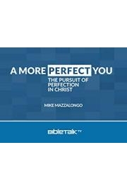 A More Perfect You: The Pursuit of Perfection in Christ poster