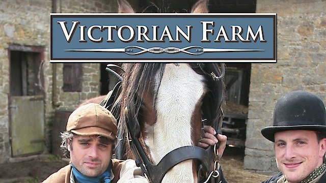 Watch Victorian Farm Online